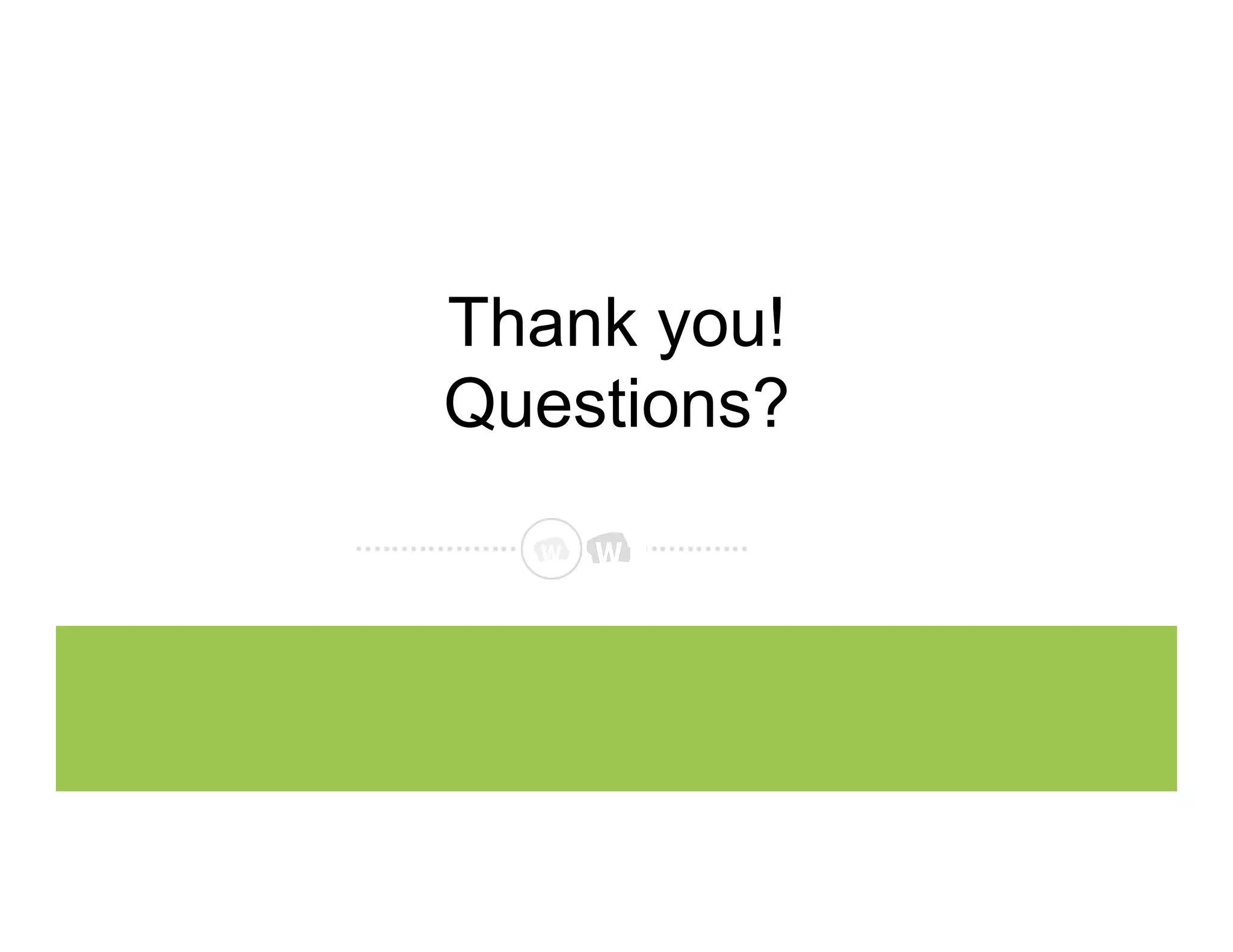 Thank you!
Questions?
 
