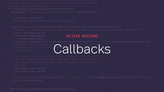 Callbacks
ACTIVE RECORD
 