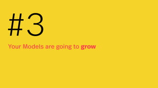 Your Models are going to grow
#3
 