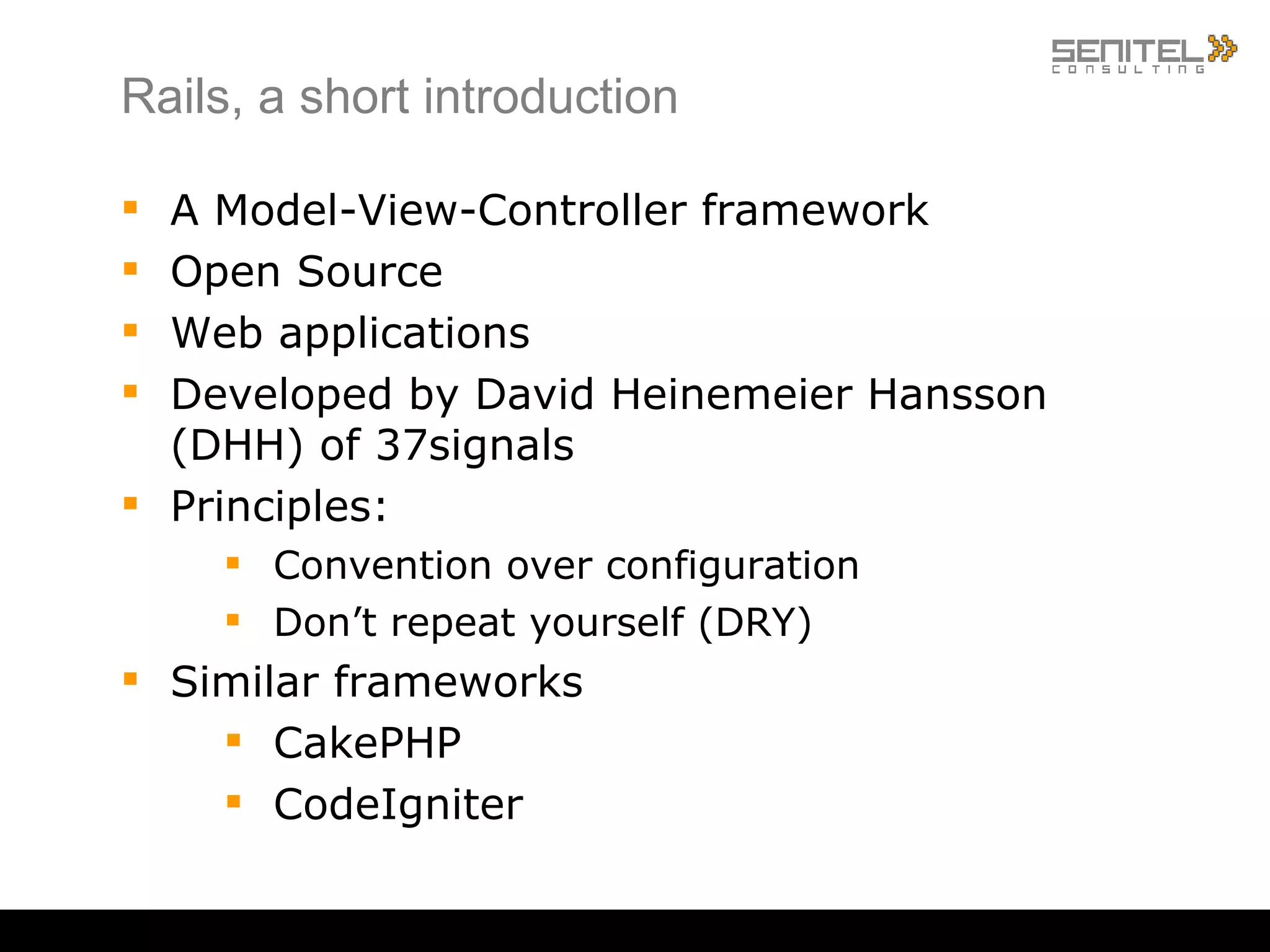 Ruby C like syntax. The standard 1.8.7 implementation is written in C, as a single-pass interpreted language Runs in a VM Available on “all” platforms: Linux Mac Windows Java 