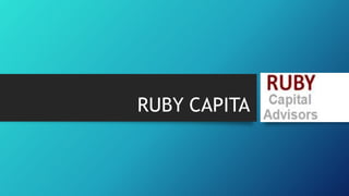RUBY CAPITA 
 