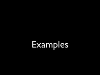 Examples
 