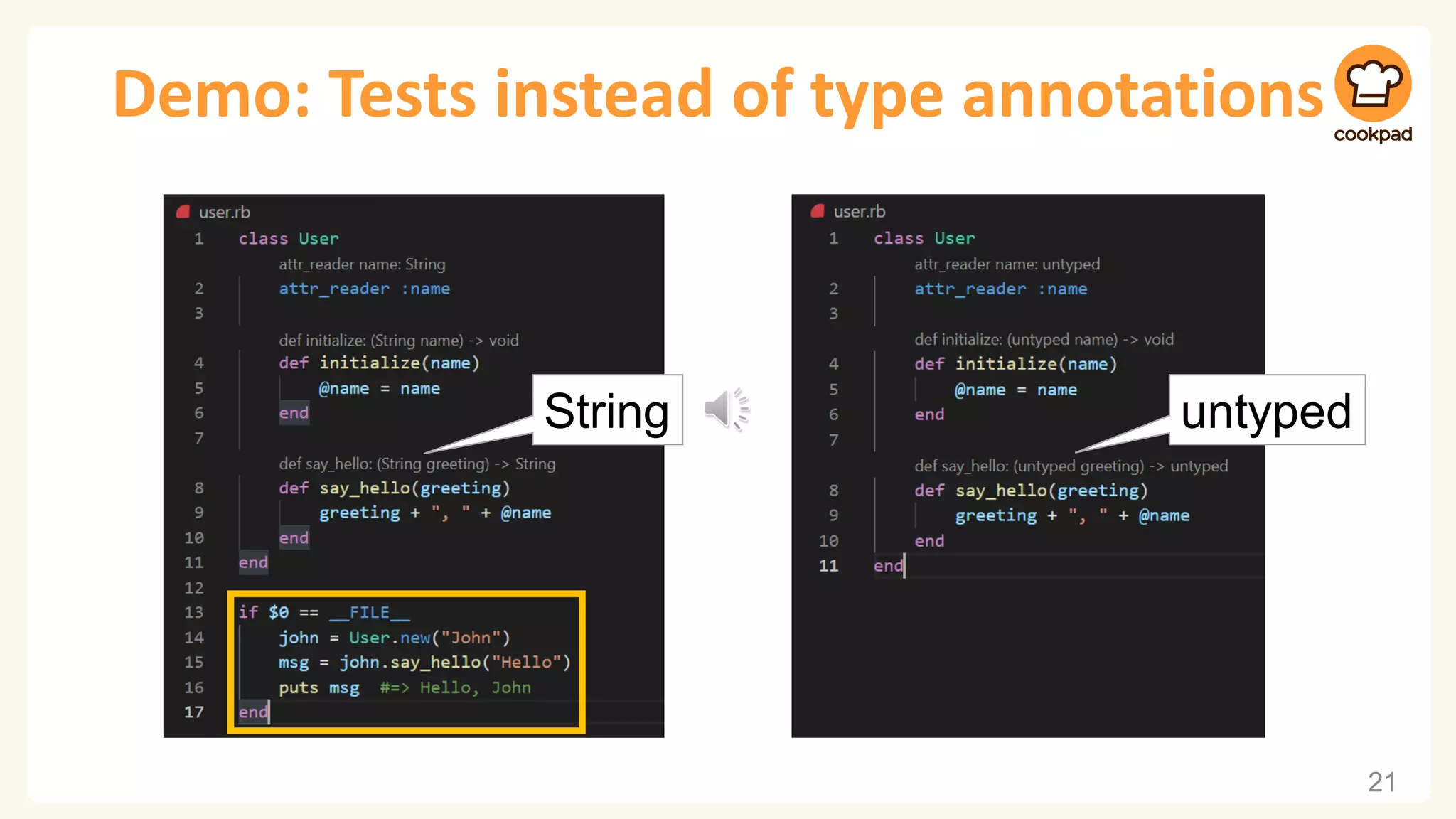Demo: Tests instead of type annotations 21 untyped String 