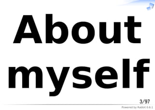 Powered by Rabbit 0.6.1
About
myself3/97
 