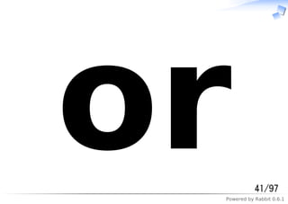 Powered by Rabbit 0.6.1
or 41/97
 