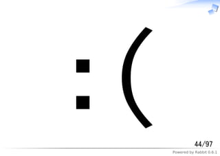 Powered by Rabbit 0.6.1
:( 44/97
 