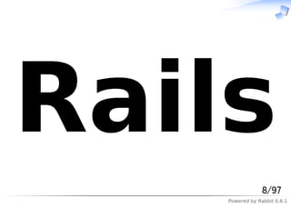 Powered by Rabbit 0.6.1
Rails
8/97
 