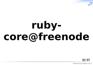 Powered by Rabbit 0.6.1
ruby-
core@freenode
92/97
 