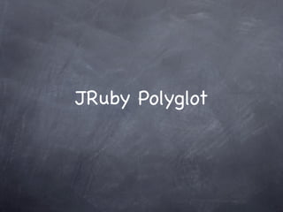 JRuby Polyglot
 