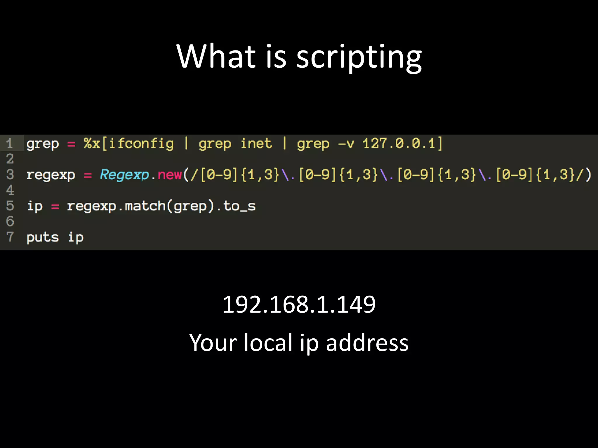 What is scripting 192.168.1.149 Your local ip address 