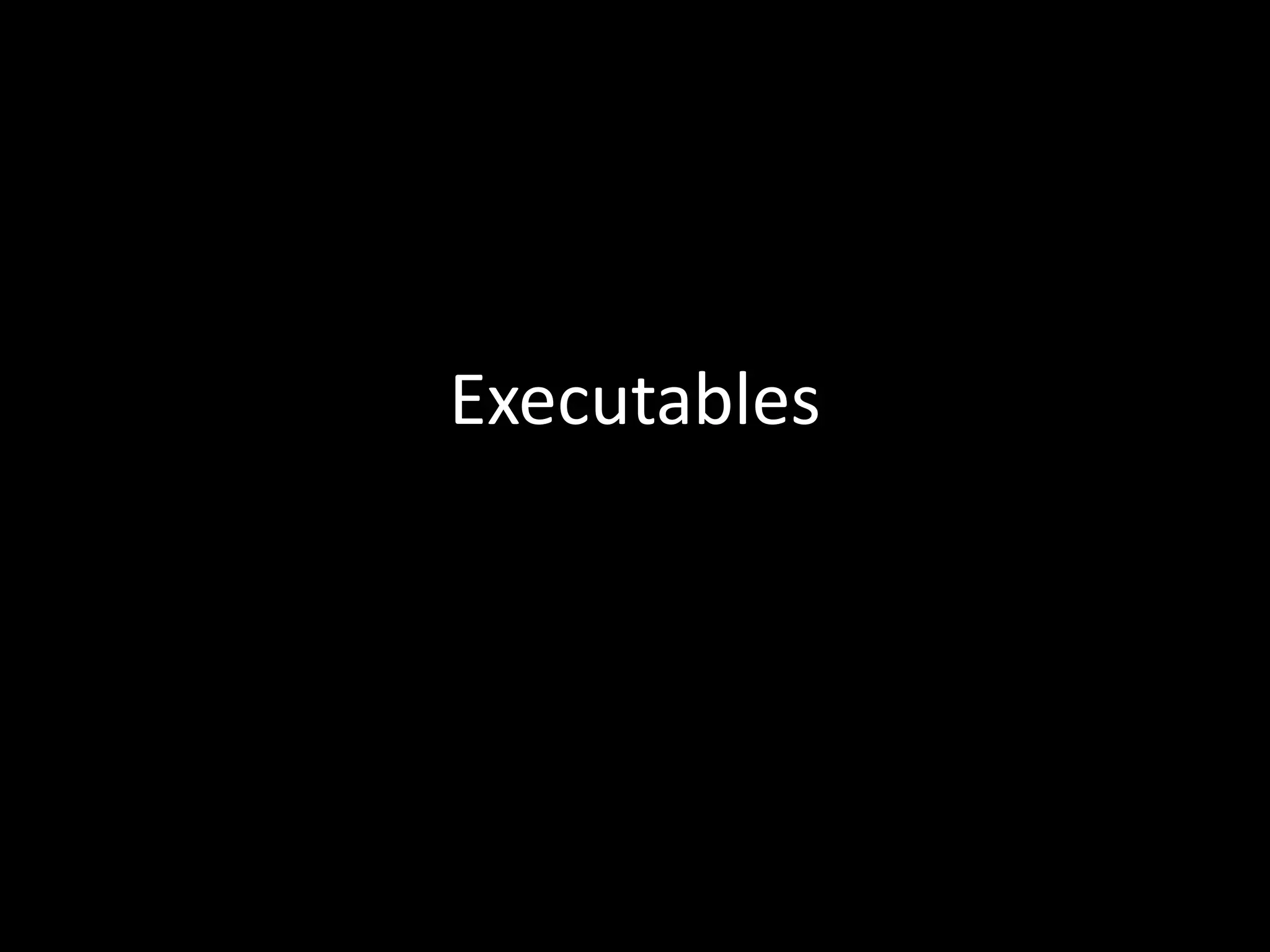 Executables 