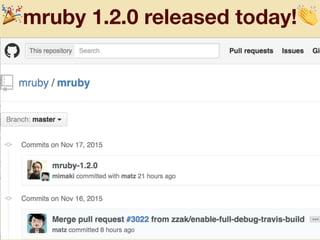 🎉mruby 1.2.0 released today!👏
 