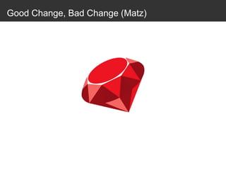 Good Change, Bad Change (Matz)
 