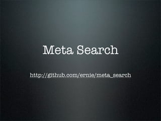 Meta Search
http://github.com/ernie/meta_search
 