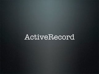 ActiveRecord
 