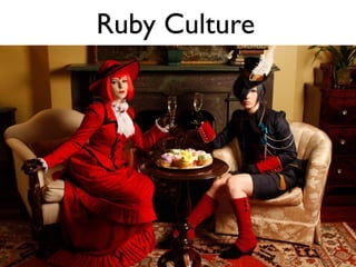 Ruby Culture