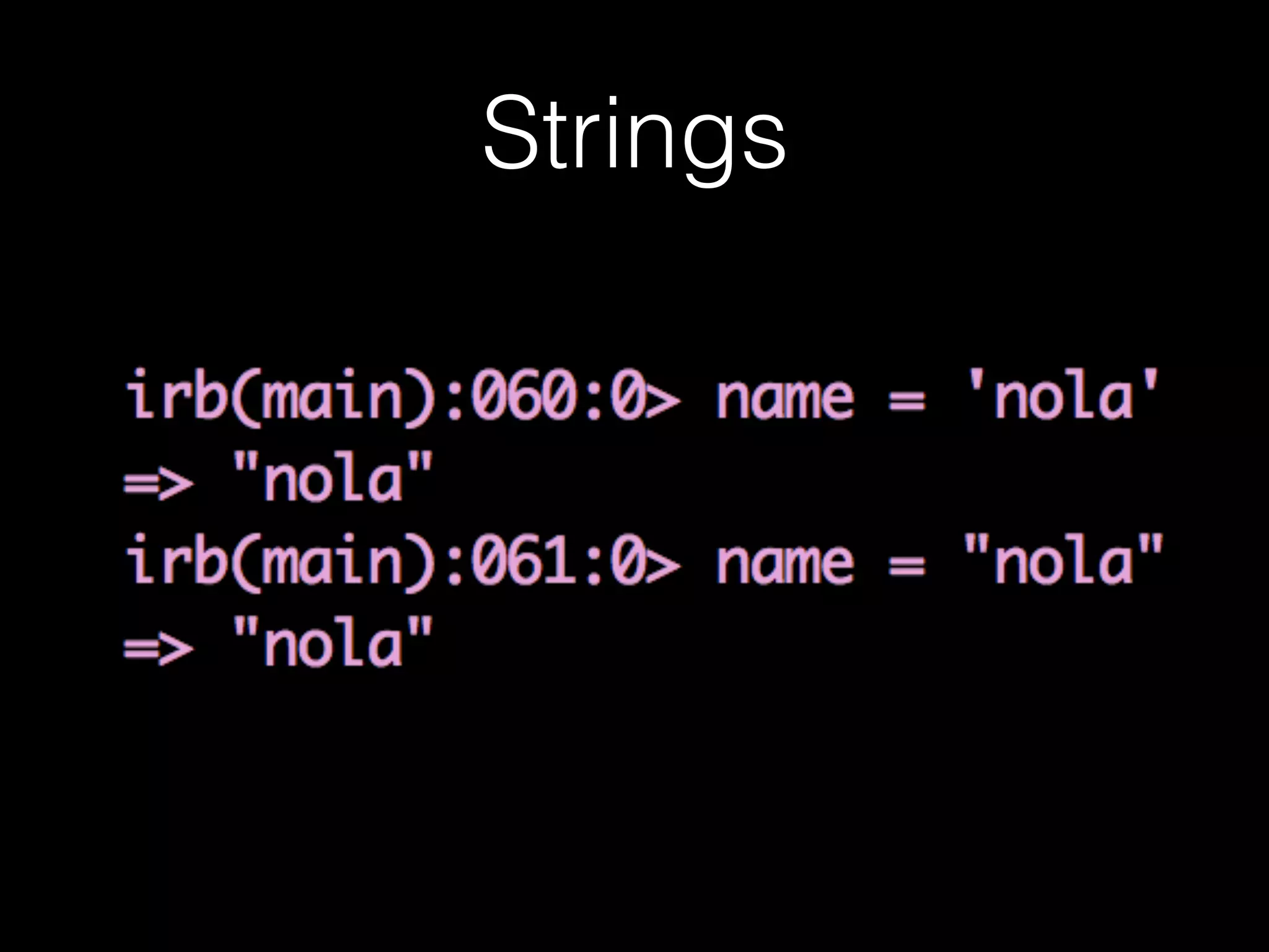 Strings