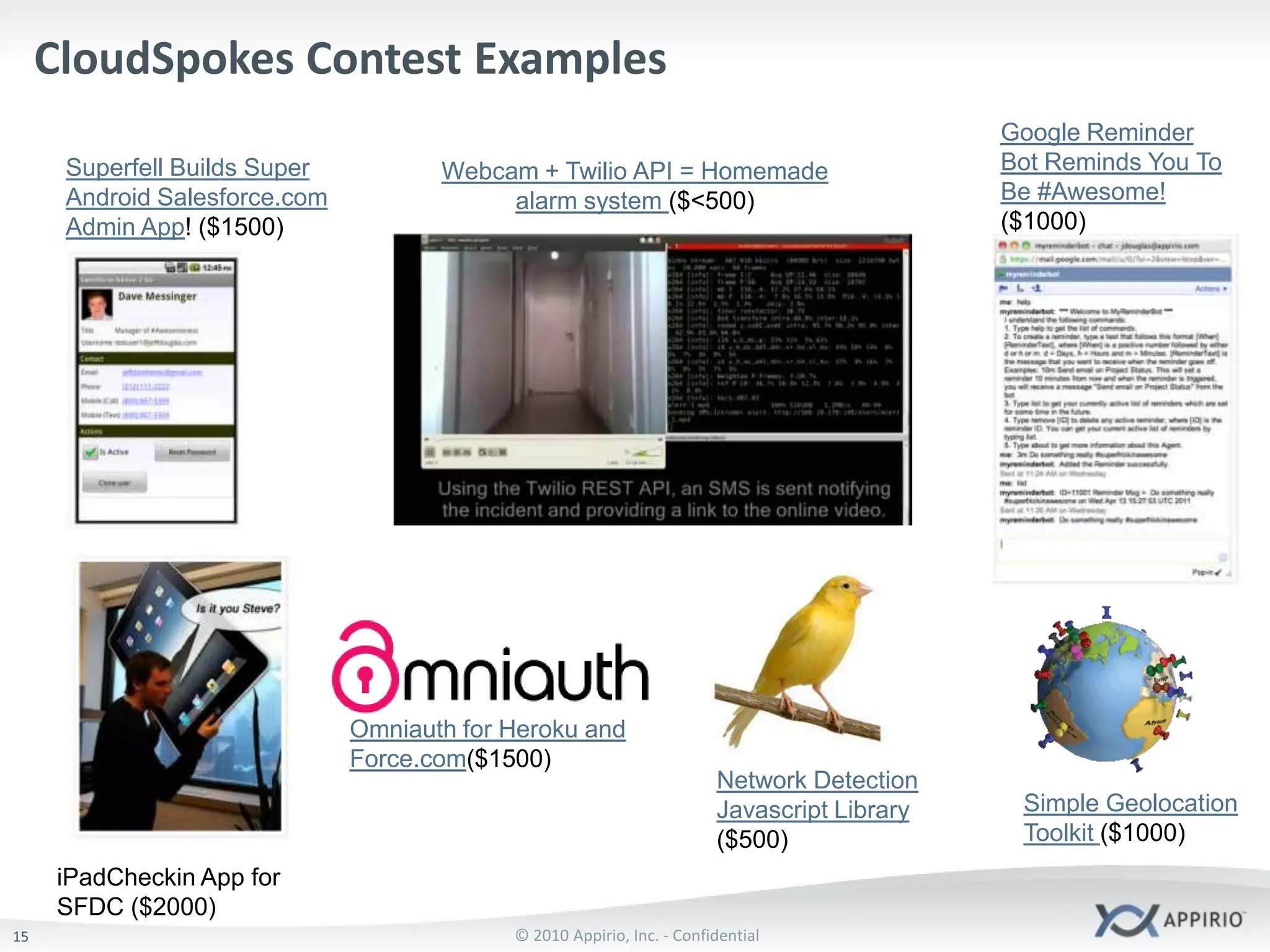 Market to match supply and demandSocial Networking100% CloudLet developers connect with peers
