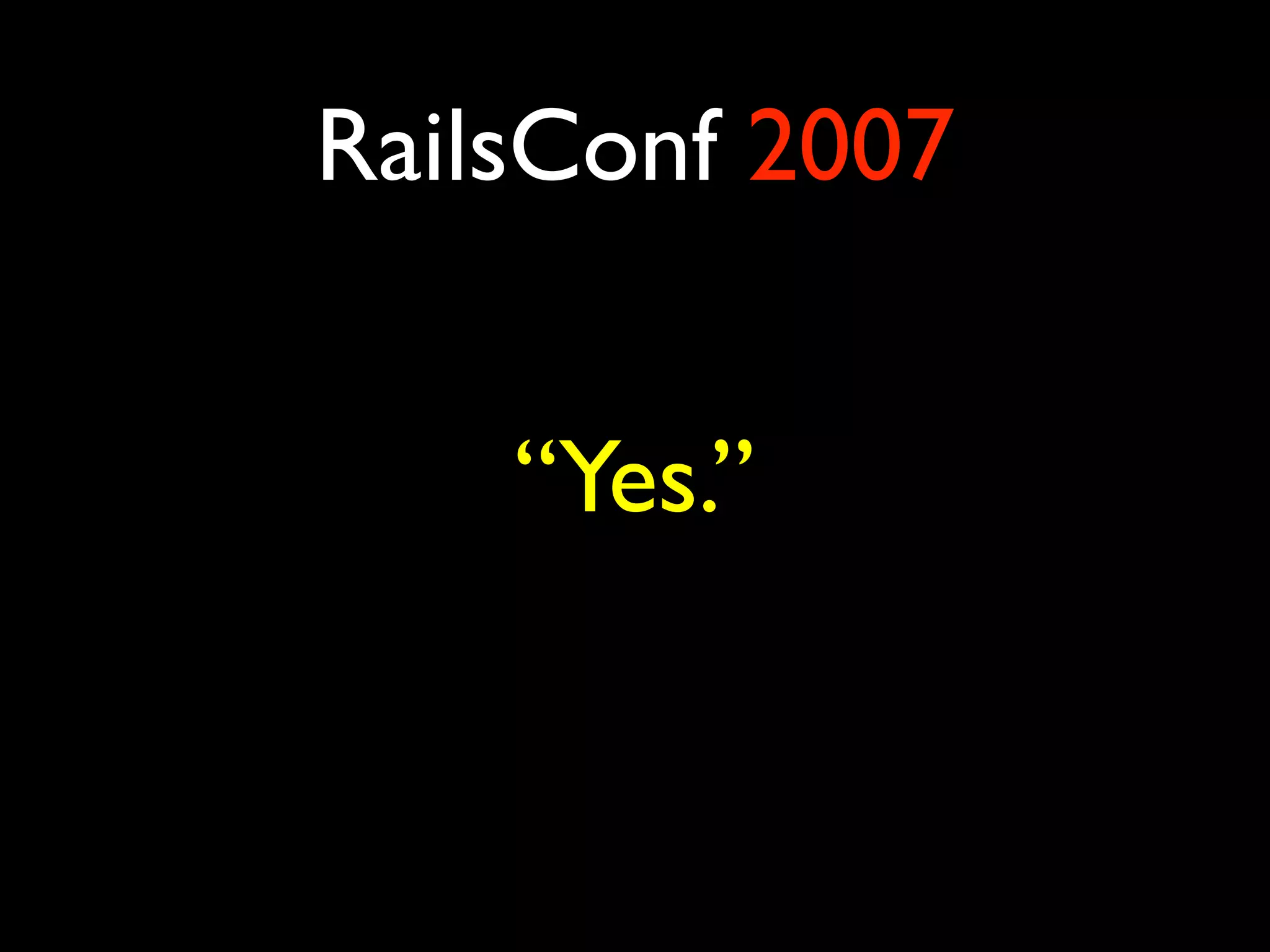 RubyEnRails2007 - Dr Nic Williams - Keynote