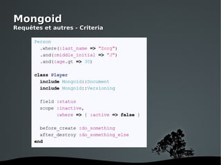 Mongoid Requêtes et autres - Criteria 