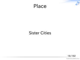 Place




Sister Cities




                 19/192
                Powered by Rabbit 0.9.2
 