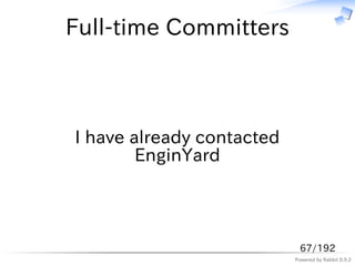 Full-time Committers



I have already contacted
        EnginYard




                            67/192
                ...