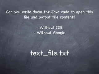 Ruby
puts File.read 'text_file.txt'

 