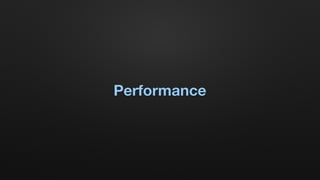 Performance
 