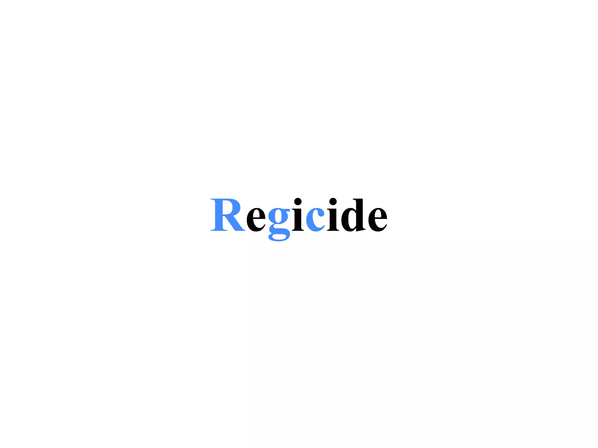 Regicide
 