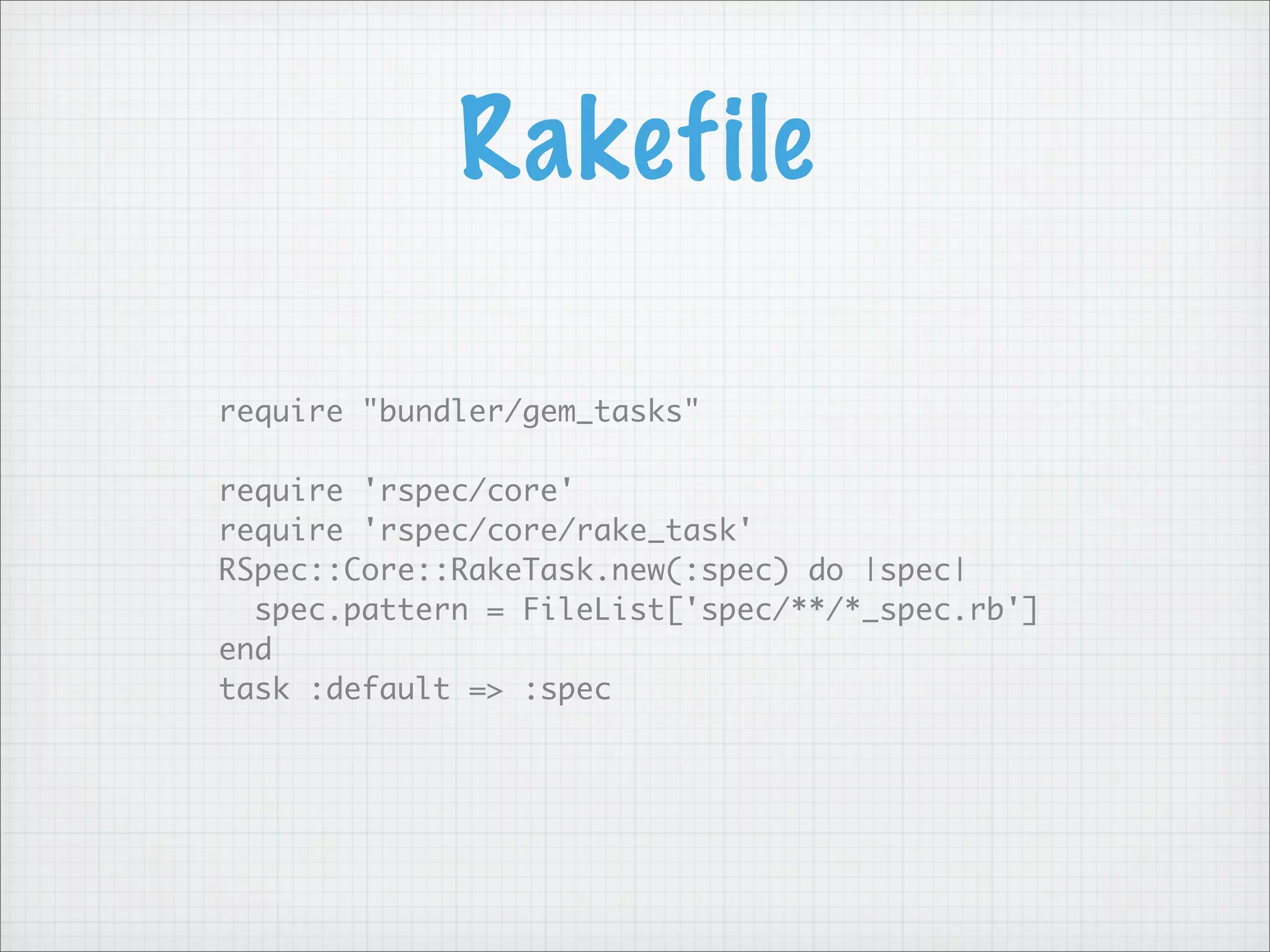 Rakefile

require "bundler/gem_tasks"

require 'rspec/core'
require 'rspec/core/rake_task'
RSpec::Core::RakeTask.new(:spec) do |spec|
  spec.pattern = FileList['spec/**/*_spec.rb']
end
task :default => :spec
 
