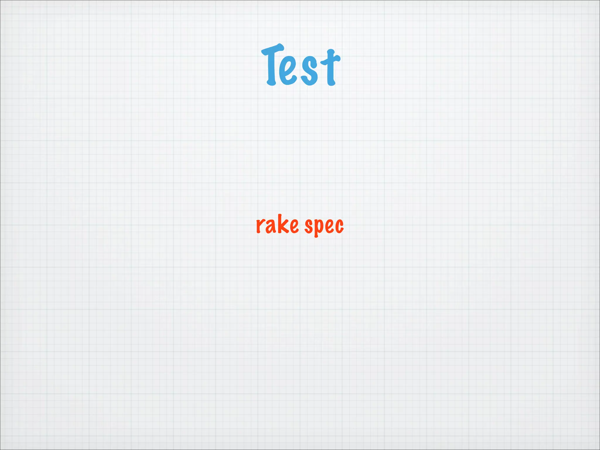 Test


rake spec
 