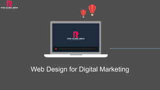 Web Design for Digital Marketing
 