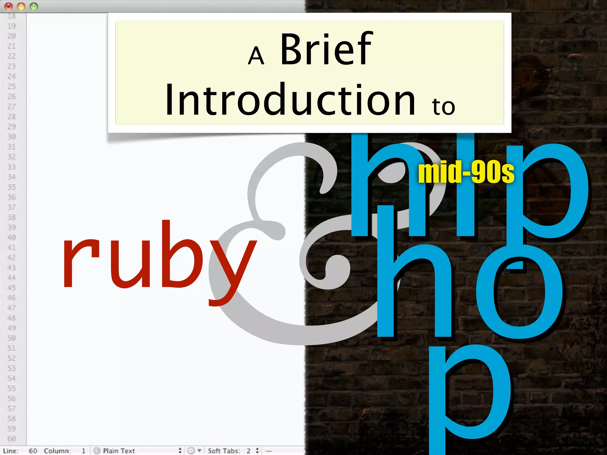 A Brief Introduction to Ruby & Mid-90s Hip Hop | PPT