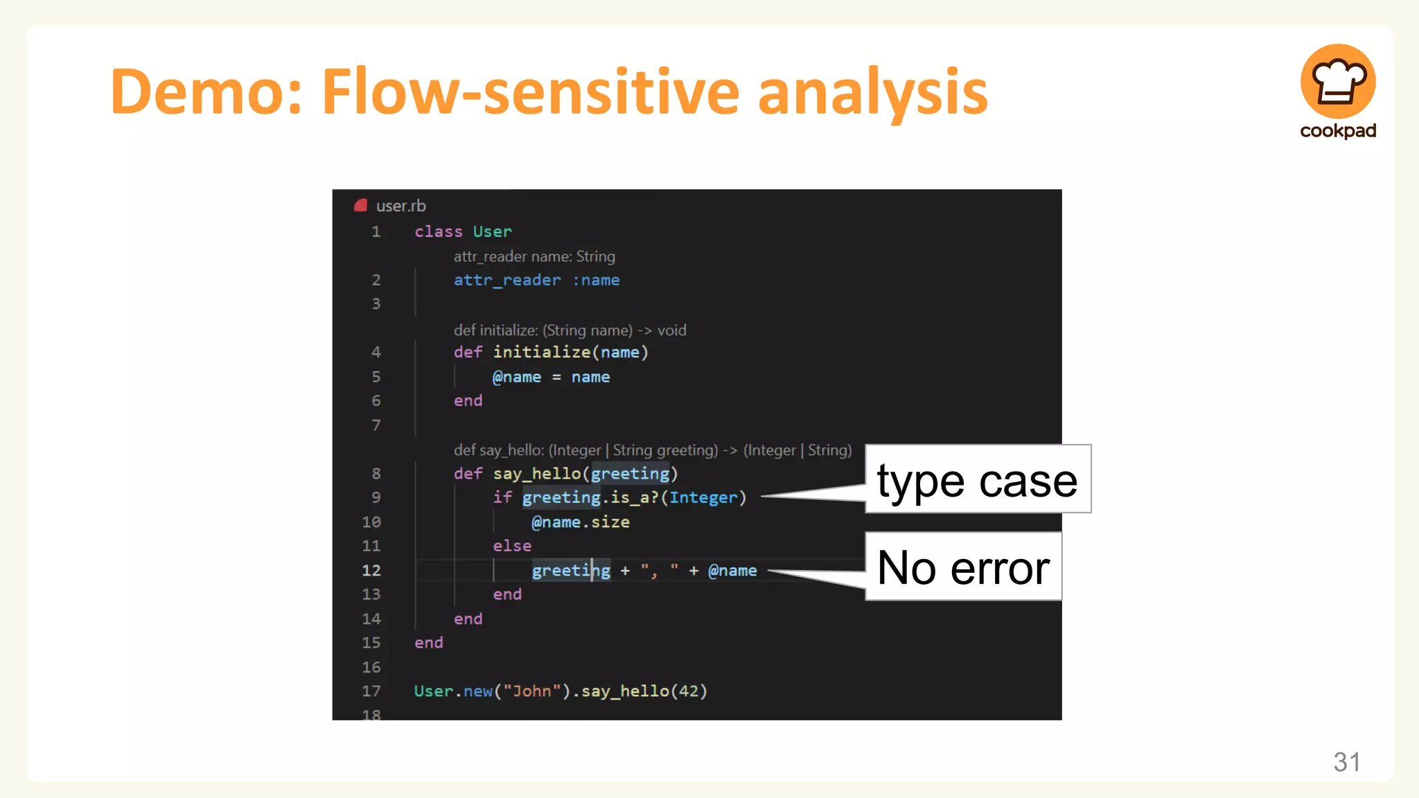 Demo: Flow-sensitive analysis
31
No error
type case
 