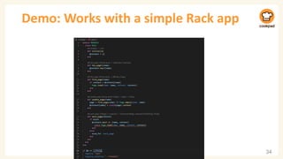 Demo: Works with a simple Rack app
34
 
