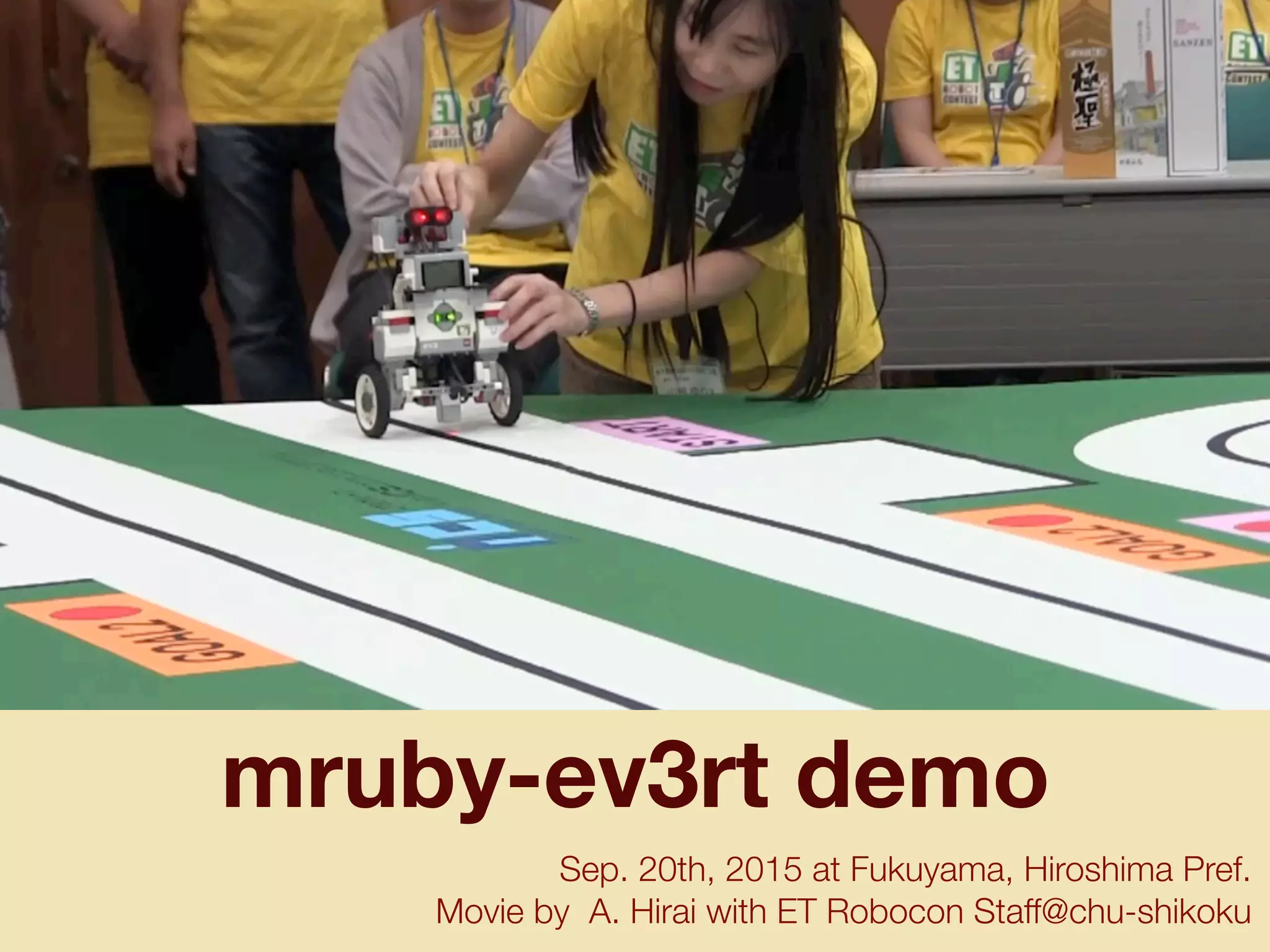 mruby-ev3rt demo
Sep. 20th, 2015 at Fukuyama, Hiroshima Pref.
Movie by A. Hirai with ET Robocon Staff@chu-shikoku
 