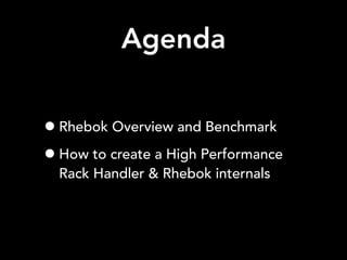 Rhebok
Overview and Benchmark
 