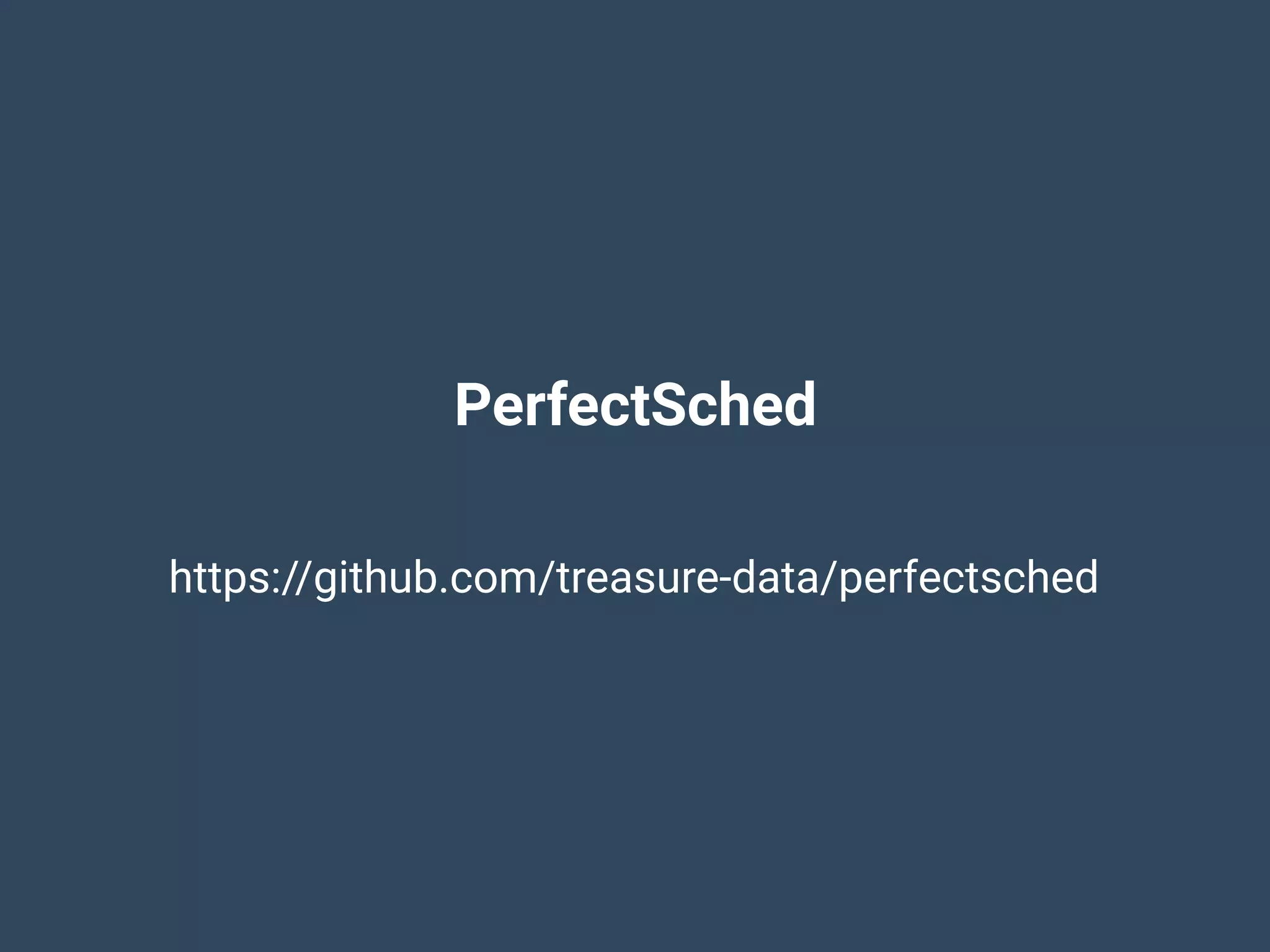 PerfectSched
https://github.com/treasure-data/perfectsched
 