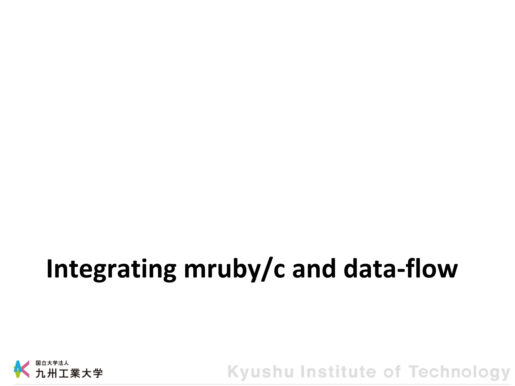 Integrating mruby/c and data-flow
 