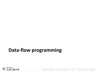 Data-flow programming
 