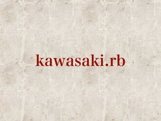 kawasaki.rb 
 