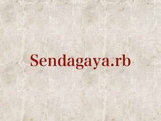 Sendagaya.rb 
 