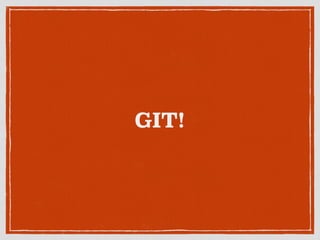 GIT!
 