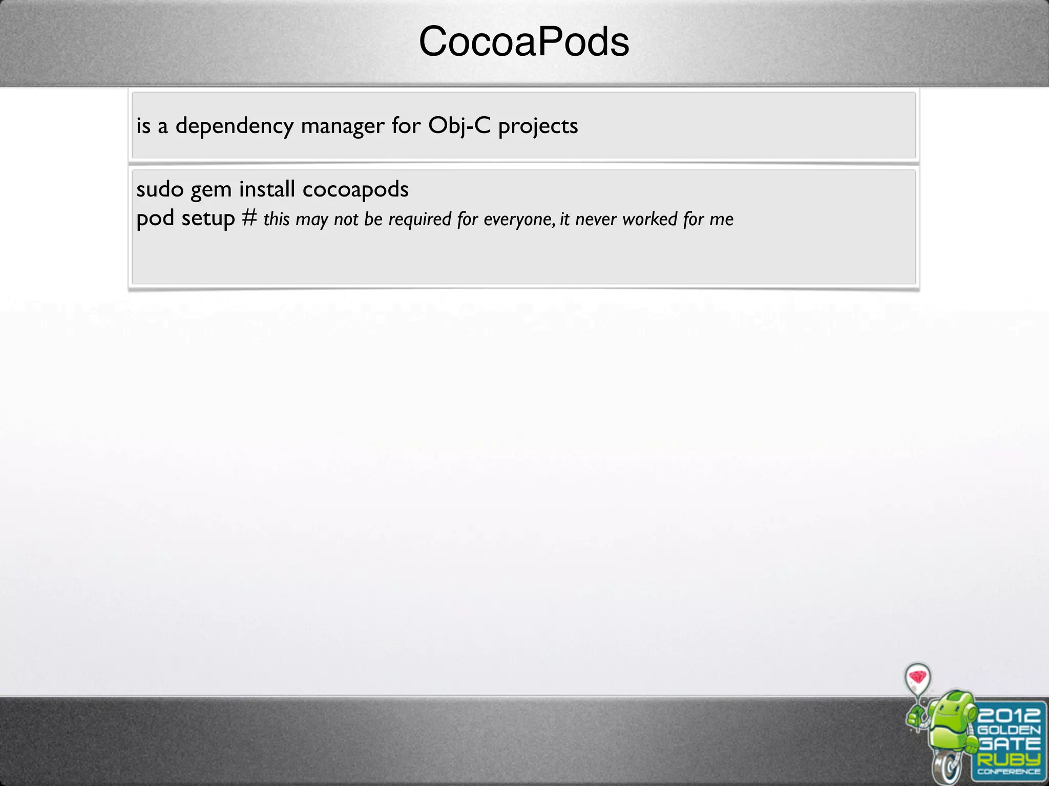 CocoaPods
is a dependency manager for Obj-C projects

sudo gem install cocoapods
pod setup # this may not be required for everyone, it never worked for me
 