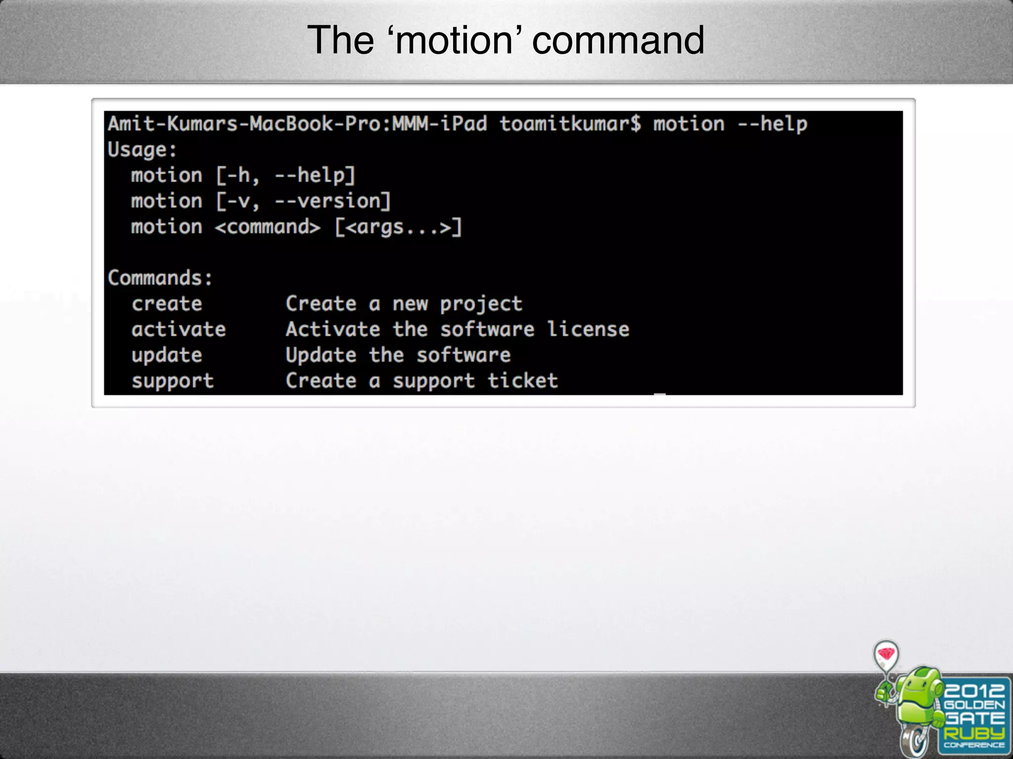 The ‘motion’ command
 