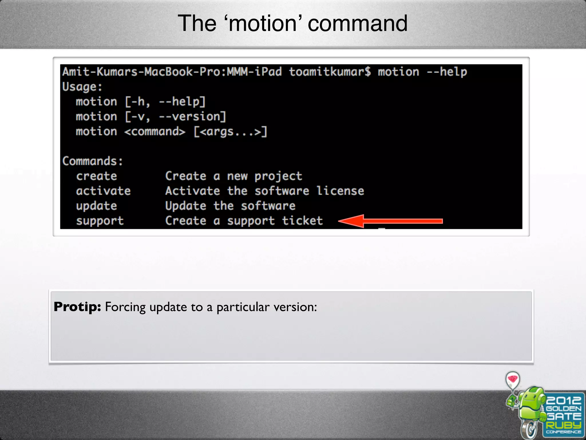 The ‘motion’ command




Protip: Forcing update to a particular version:
 