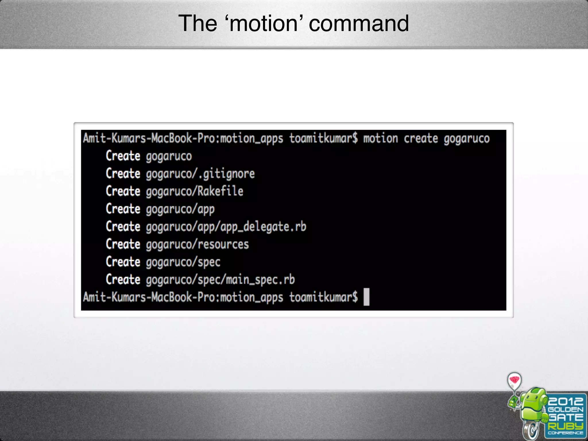 The ‘motion’ command
 