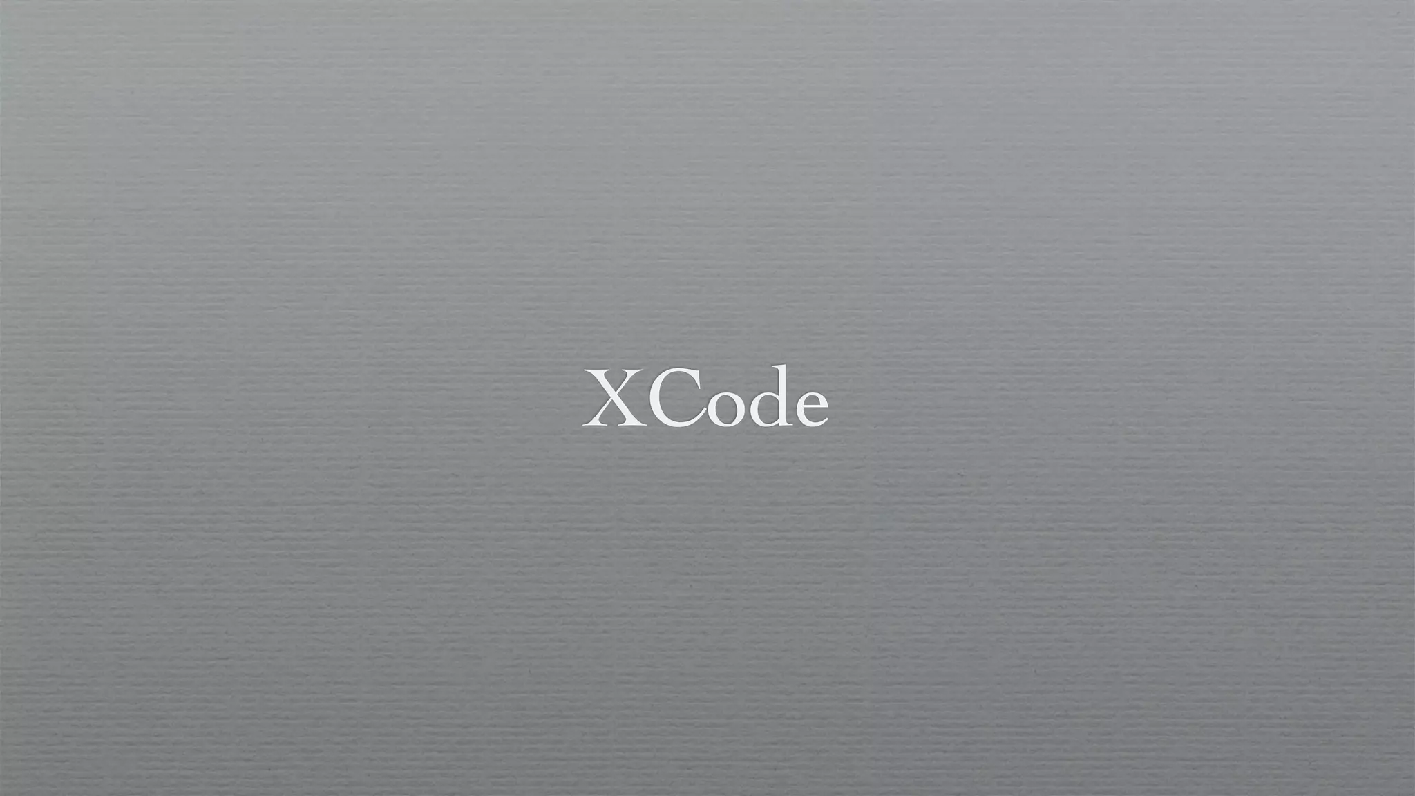 XCode
 