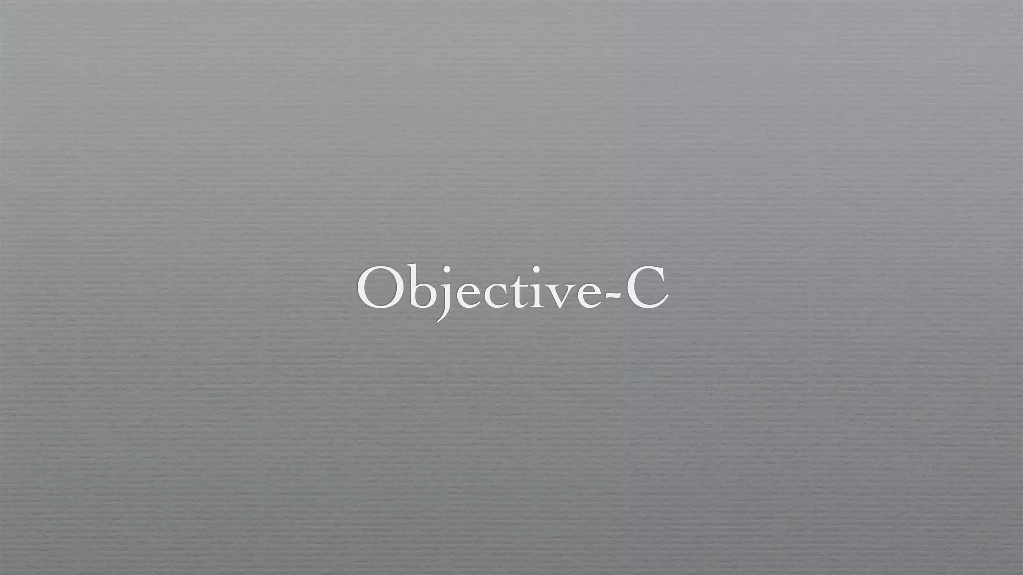 Objective-C
 