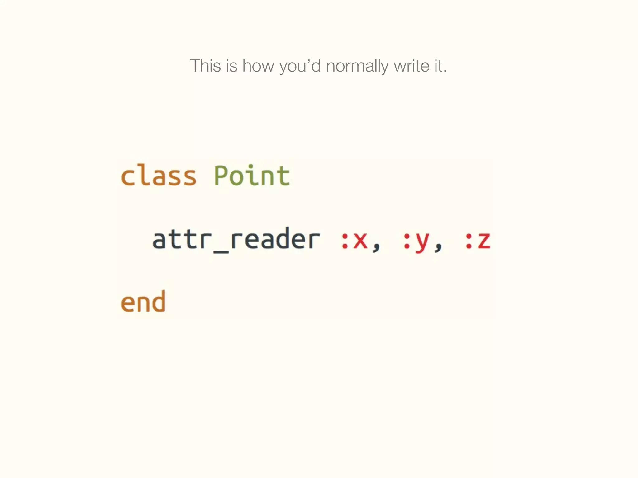 This is how you’d normally write it.
 